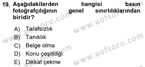 Basın Fotoğrafçılığı Dersi 2024 - 2025 Yılı (Vize) Ara Sınav Soruları 19. Soru
