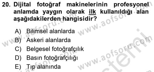 Basın Fotoğrafçılığı Dersi 2024 - 2025 Yılı (Vize) Ara Sınav Soruları 20. Soru