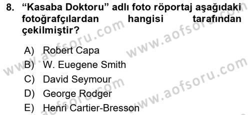 Basın Fotoğrafçılığı Dersi 2024 - 2025 Yılı (Vize) Ara Sınav Soruları 8. Soru