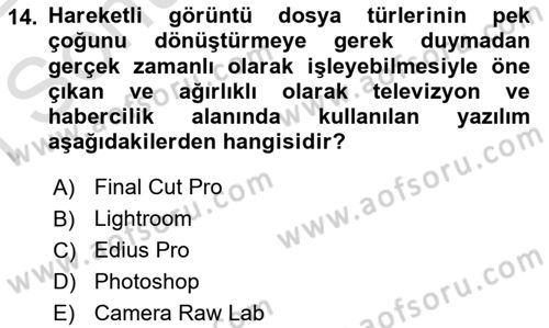  Sayısal Görüntüleme Teknolojileri Dersi 2021 - 2022 Yılı (Final) Dönem Sonu Sınav Soruları 14. Soru