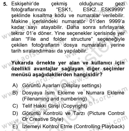  Sayısal Görüntüleme Teknolojileri Dersi 2021 - 2022 Yılı (Final) Dönem Sonu Sınav Soruları 5. Soru