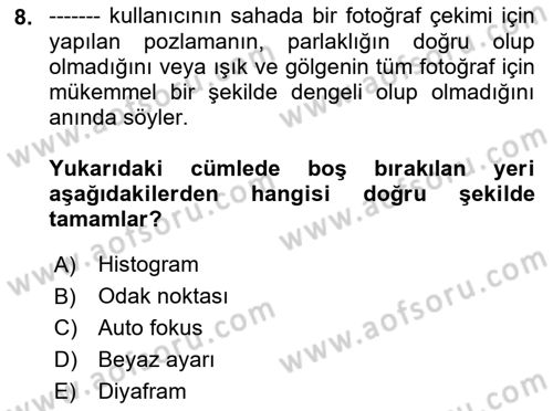  Sayısal Görüntüleme Teknolojileri Dersi 2021 - 2022 Yılı (Final) Dönem Sonu Sınav Soruları 8. Soru