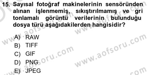  Sayısal Görüntüleme Teknolojileri Dersi 2021 - 2022 Yılı Yaz Okulu Sınavı 15. Soru