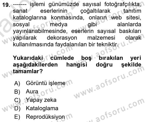  Sayısal Görüntüleme Teknolojileri Dersi 2021 - 2022 Yılı Yaz Okulu Sınavı 19. Soru