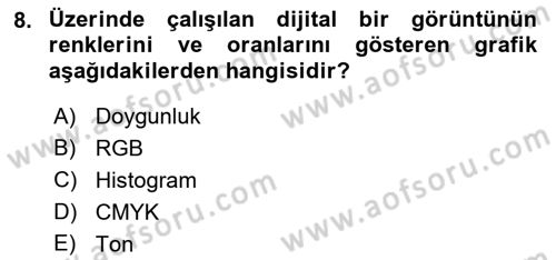  Sayısal Görüntüleme Teknolojileri Dersi 2021 - 2022 Yılı Yaz Okulu Sınavı 8. Soru