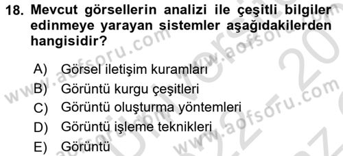  Sayısal Görüntüleme Teknolojileri Dersi 2022 - 2023 Yılı Yaz Okulu Sınav Soruları 18. Soru