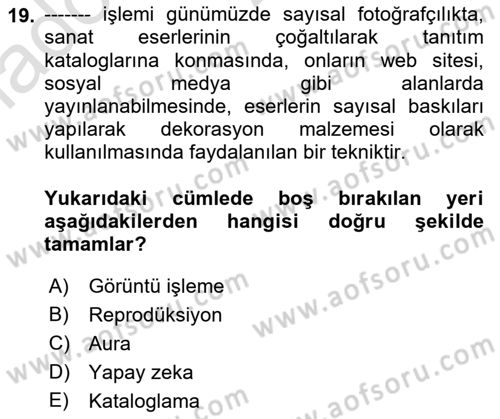  Sayısal Görüntüleme Teknolojileri Dersi 2022 - 2023 Yılı Yaz Okulu Sınav Soruları 19. Soru