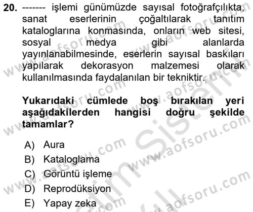  Sayısal Görüntüleme Teknolojileri Dersi 2023 - 2024 Yılı Yaz Okulu Sınav Soruları 20. Soru