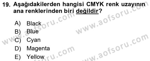  Sayısal Görüntüleme Teknolojileri Dersi 2024 - 2025 Yılı (Vize) Ara Sınav Soruları 19. Soru