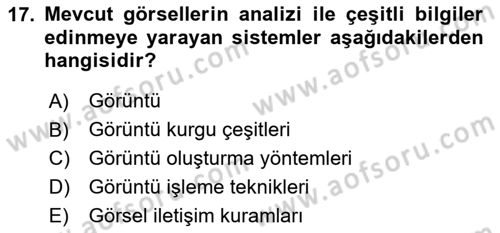  Sayısal Görüntüleme Teknolojileri Dersi 2024 - 2025 Yılı (Final) Dönem Sonu Sınav Soruları 17. Soru