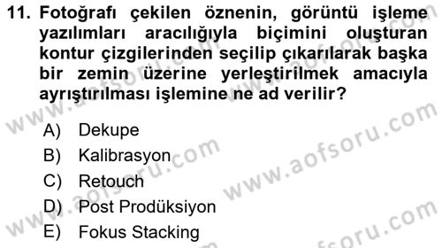  Sayısal Görüntüleme Teknolojileri Dersi 2025 - 2026 Yılı (Final) Dönem Sonu Sınav Soruları 11. Soru