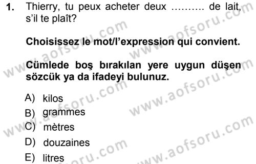 Fransızca 1 Dersi 2012 - 2013 Yılı (Vize) Ara Sınav Soruları 1. Soru