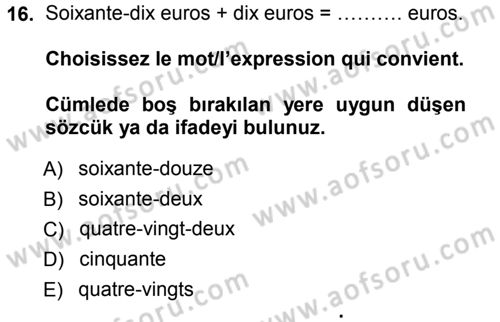 Fransızca 1 Dersi 2012 - 2013 Yılı (Vize) Ara Sınav Soruları 16. Soru