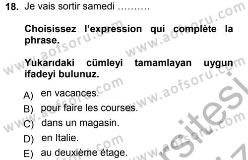 Fransızca 1 Dersi 2012 - 2013 Yılı (Vize) Ara Sınav Soruları 18. Soru