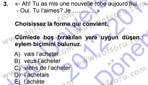 Fransızca 1 Dersi 2012 - 2013 Yılı (Final) Dönem Sonu Sınav Soruları 3. Soru