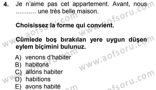 Fransızca 1 Dersi 2012 - 2013 Yılı (Final) Dönem Sonu Sınav Soruları 4. Soru