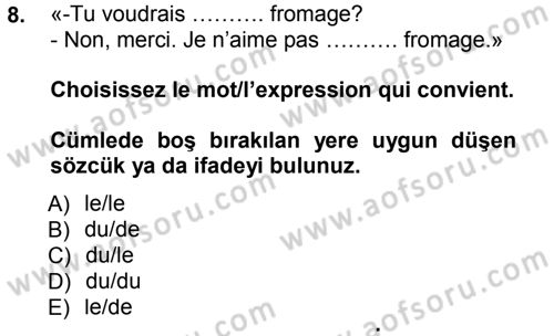 Fransızca 1 Dersi 2012 - 2013 Yılı (Final) Dönem Sonu Sınav Soruları 8. Soru