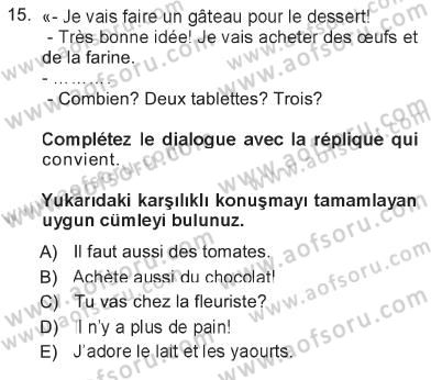 Fransızca 1 Dersi 2012 - 2013 Yılı Tek Ders Sınav Soruları 15. Soru