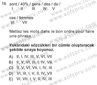 Fransızca 1 Dersi 2012 - 2013 Yılı Tek Ders Sınav Soruları 16. Soru