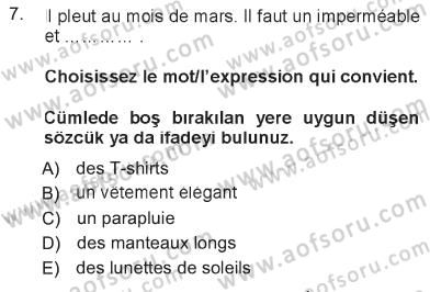 Fransızca 1 Dersi 2012 - 2013 Yılı Tek Ders Sınav Soruları 7. Soru