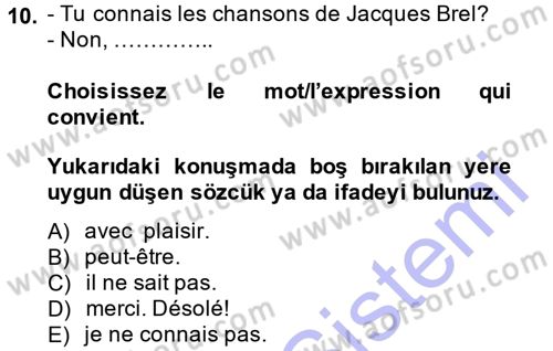 Fransızca 1 Dersi Ara Sınavı Deneme Sınav Soruları 10. Soru