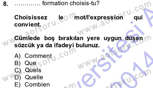 Fransızca 1 Dersi 2013 - 2014 Yılı (Vize) Ara Sınav Soruları 8. Soru