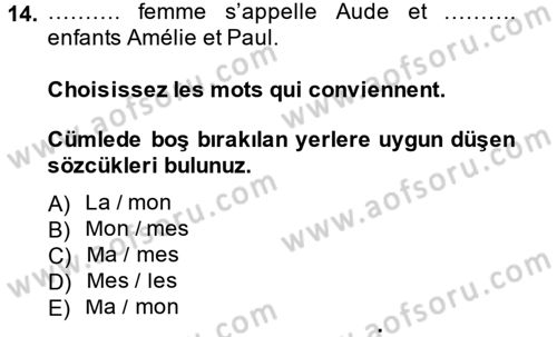 Fransızca 1 Dersi 2013 - 2014 Yılı Tek Ders Sınav Soruları 14. Soru