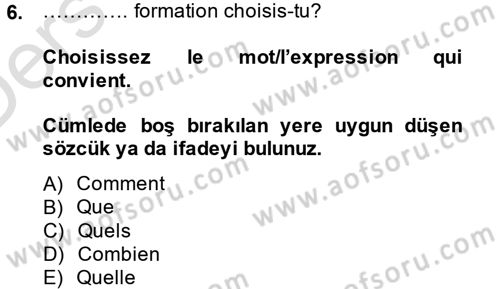 Fransızca 1 Dersi 2013 - 2014 Yılı Tek Ders Sınav Soruları 6. Soru