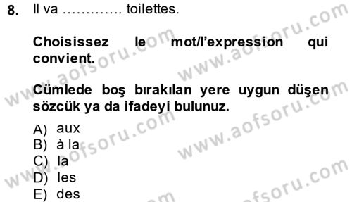 Fransızca 1 Dersi 2013 - 2014 Yılı Tek Ders Sınav Soruları 8. Soru