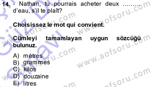 Fransızca 1 Dersi 2014 - 2015 Yılı (Vize) Ara Sınavı 14. Soru