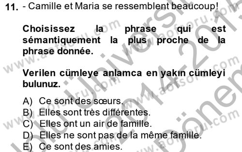 Fransızca 1 Dersi 2014 - 2015 Yılı (Final) Dönem Sonu Sınav Soruları 11. Soru