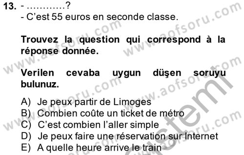 Fransızca 1 Dersi 2014 - 2015 Yılı (Final) Dönem Sonu Sınav Soruları 13. Soru