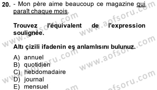 Fransızca 1 Dersi 2014 - 2015 Yılı (Final) Dönem Sonu Sınav Soruları 20. Soru