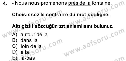 Fransızca 1 Dersi 2014 - 2015 Yılı (Final) Dönem Sonu Sınav Soruları 4. Soru