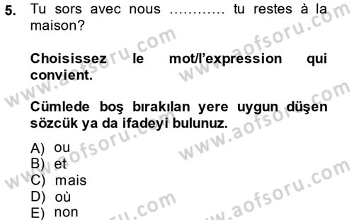 Fransızca 1 Dersi 2014 - 2015 Yılı Tek Ders Sınav Soruları 5. Soru