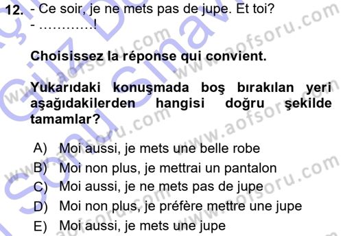 Fransızca 1 Dersi 2015 - 2016 Yılı (Final) Dönem Sonu Sınav Soruları 12. Soru
