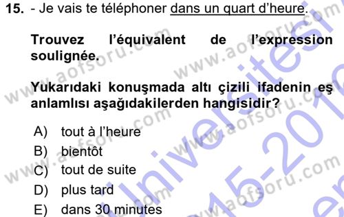 Fransızca 1 Dersi 2015 - 2016 Yılı (Final) Dönem Sonu Sınav Soruları 15. Soru