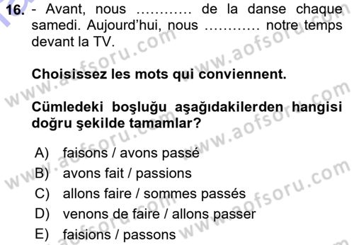 Fransızca 1 Dersi 2015 - 2016 Yılı (Final) Dönem Sonu Sınav Soruları 16. Soru