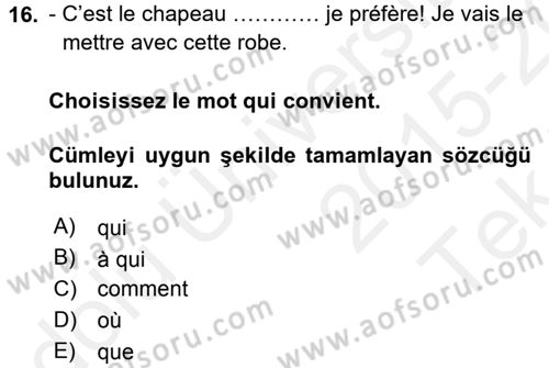 Fransızca 1 Dersi 2015 - 2016 Yılı Tek Ders Sınavı 16. Soru