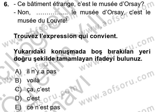 Fransızca 1 Dersi 2016 - 2017 Yılı 3 Ders Sınav Soruları 6. Soru