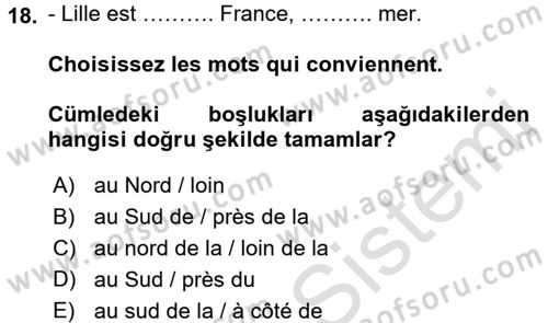 Fransızca 1 Dersi 2016 - 2017 Yılı (Vize) Ara Sınav Soruları 18. Soru
