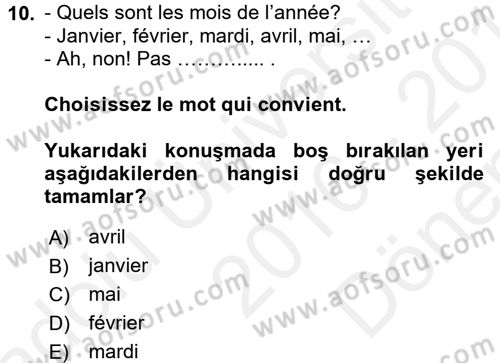 Fransızca 1 Dersi 2016 - 2017 Yılı (Final) Dönem Sonu Sınav Soruları 10. Soru