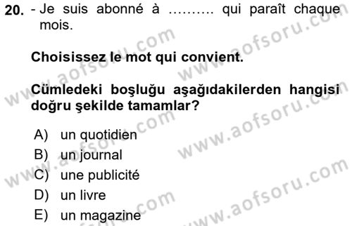 Fransızca 1 Dersi 2016 - 2017 Yılı (Final) Dönem Sonu Sınav Soruları 20. Soru