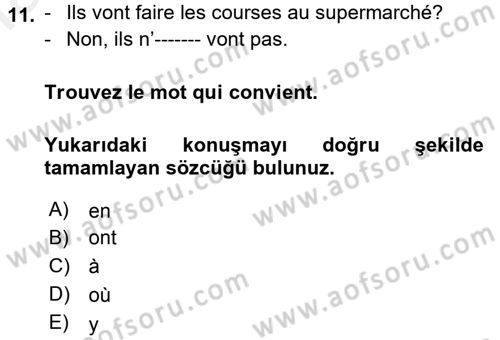 Fransızca 1 Dersi 2017 - 2018 Yılı 3 Ders Sınav Soruları 11. Soru