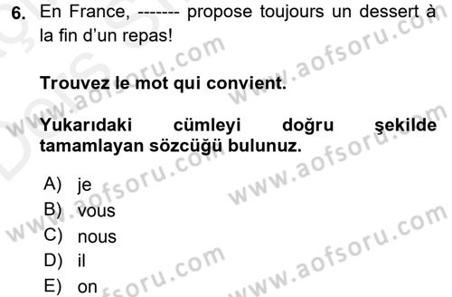 Fransızca 1 Dersi 2017 - 2018 Yılı 3 Ders Sınav Soruları 6. Soru