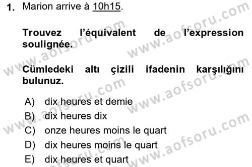 Fransızca 1 Dersi Ara Sınavı Deneme Sınav Soruları 1. Soru