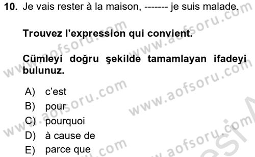 Fransızca 1 Dersi 2017 - 2018 Yılı (Vize) Ara Sınav Soruları 10. Soru