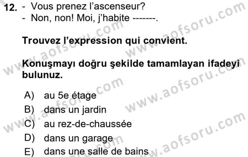 Fransızca 1 Dersi 2017 - 2018 Yılı (Vize) Ara Sınav Soruları 12. Soru