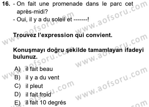 Fransızca 1 Dersi 2017 - 2018 Yılı (Vize) Ara Sınav Soruları 16. Soru
