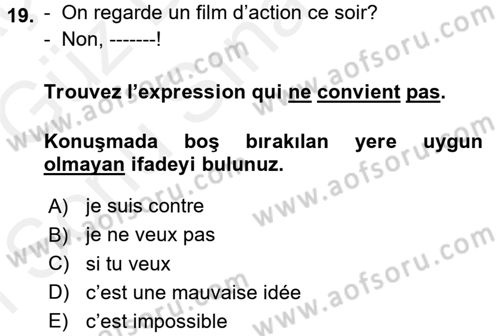 Fransızca 1 Dersi 2017 - 2018 Yılı (Final) Dönem Sonu Sınav Soruları 19. Soru